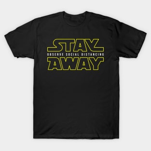 Stay Away T-Shirt